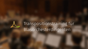 Transpositionstraining für Blasorchesterdirigenten